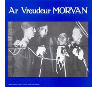 Vreudeur Morvan, Ar (les Freres Mor - Ar Vreudeur Morvan