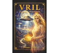 VRIL - The Cosmic Primal Force