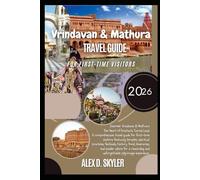 Vrindavan & Mathura Travel Guide for First-Time Visitors