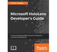 Vroegop - Microsoft HoloLens Developer's Guide A Complete Guide to Ho - E555z