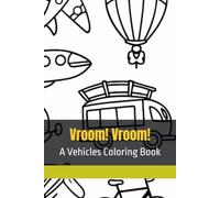 Vroom! Vroom!: A Vehicles Coloring Book