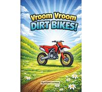 Vroom Vroom Dirt Bikes!