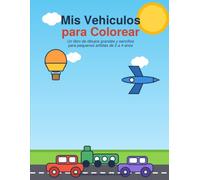 ¡Vroom Vroom! Mi Libro de Colorear: Autos, aviones, barcos y más para pintar