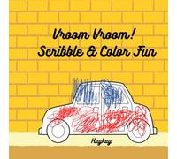 Vroom Vroom! Scribble & Color Fun: Simple & cute vehicles coloring book