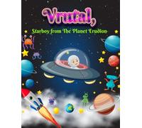 Vrutal, Starboy from The Planet Erudion