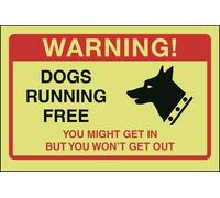 VSafety Dogs Running Free, You Might Get In… Sign - 200mm x 150mm - Glow In the Dark Rigid Plastic