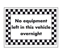 VSafety No Equipment Left in This Vehicle Overnight Sign - 200mm x 150mm - 1mm Rigid Plastic