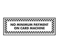 VSafety No Minimum Payment On Card Machine Sign - 300mm x 100mm - Self Adhesive