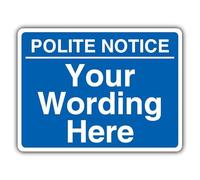 VSafety Polite Notice Custom 2mm Rigid Plastic Safety Sign