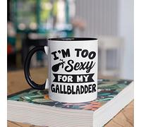 VTmaio Interesting Too Sexy For My Gallbladder Mug Gifts For Man Woman Friends Coworkers Family Best Gifts Idea Funny Mug On Birthday Christmas 11oz