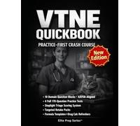 VTNE Quickbook: Practice-First Crash Course for the Veterinary Technician National Examination: Pass with confident clinical decisions, domain-focused practice, and exam-ready performance