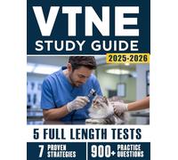 VTNE Study Guide 2025-2026: Comprehensive Prep for Veterinary Technicians with 7 Proven Strategies, Subject Reviews, 5 Full-Length Practice Tests and 900+ Questions with Detailed Explanations