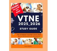 VTNE Study Guide 2025-2026: Mastering Veterinary Technician Skills, Complete Exam Strategies, Full-Length Q&A, and Insider Tips for VTNE Success.