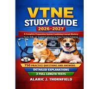 VTNE Study Guide 2026-2027: A Complete Preparation System Combining Concept Mastery, Practice Drills, and Insightful Explanations for Future Veterinary Technicians