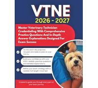 VTNE STUDY GUIDE 2026-2027: Master Veterinary Technician Credentialing With Comprehensive Practice Questions And In-Depth Answer Explanations Designed For Exam Success (Study Guide Books)