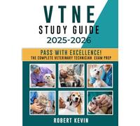 VTNE Study Guide2025-2026: Pass with Excellence! The Complete Veterinary Technician Exam Prep with Diagnostic Pre-Test, 2 Mock Exams, Practice Sets, ... Keys and Exclusive insight for the VTNE