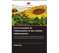 Vue d'ensemble de l'inflammation et des cellules inflammatoires: Le livre couvre les mécanismes de l'inflammation, les cytokines et le rôle des cellules inflammatoires dans l'immunité et la guérison