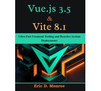 Vue.js 3.5 & Vite 8.1: Ultra-Fast Frontend Tooling and Reactive System Deployments (Complementary Tech Combinations)