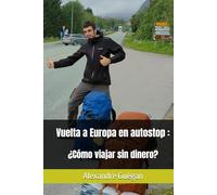 Vuelta a Europa en autostop : ¿Cómo viajar sin dinero?