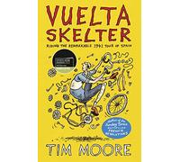 Vuelta Skelter: Riding the Remarkable 1941 Tour of Spain