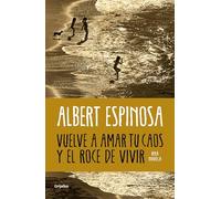 Vuelve a Amar Tu Caos Y El Roce de Vivir / Learn to Love Your Chaos Again and the Excitement of Living