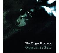 Vulgar Boatmen - Opposite Sex [VINYL]