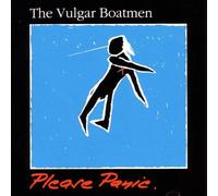 Vulgar Boatmen - Please Panic.