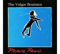 Vulgar Boatmen - Please Panic