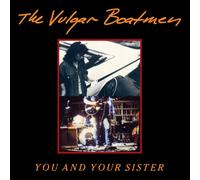 VULGAR BOATMEN - YOU AND YOUR SISTER (VINYL) VINYL LP NEW