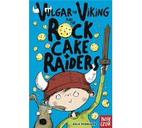 Vulgar the Viking and the Rock Cake Raiders – Nosy Crow