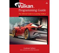 Vulkan Programming Guide : The Official Guide to Learning Vulkan