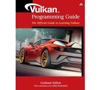 Vulkan Programming Guide: The Official Guide to Learning Vulkan (OpenGL)