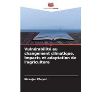 Vulnérabilité au changement climatique, impacts et adaptation de l'agriculture