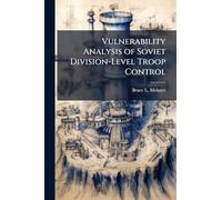 Vulnerability Analysis of Soviet Division-Level Troop Control
