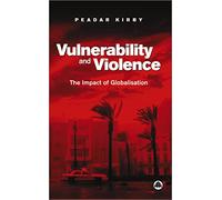 Vulnerability and Violence: The Impact of Globalisation