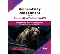 Vulnerability Assessment & Penetration Testing (VAPT) - Threats, Risks & Remediations - English Ed.