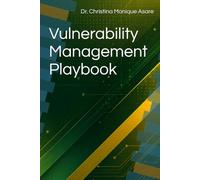 Vulnerability Management Playbook (The Cybersecurity Professional's Playbook)