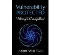 Vulnerability Protected: Visions of a Dancing Mind