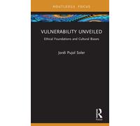Vulnerability Unveiled : Ethical Foundations and Cultural Biases
