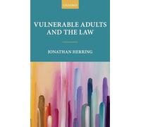 Vulnerable Adults and the Law – Oxford University Press