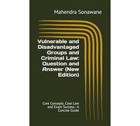 Vulnerable and Disadvantaged Groups and Criminal Law: Question and Answer (New Edition): Core Concepts, Case Law and Exam Success - A Concise Guide ... Students by Sainik Darpan, Mahendra Sonawane)