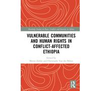 Vulnerable Communities and Human Rights in Conflict-Affected Ethiopia
