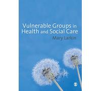 Vulnerable Groups in Health and Social Care