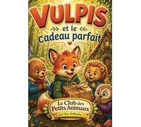 Vulpis et le cadeau parfait
