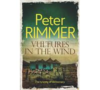 Vultures in the Wind: A gripping historical novel of friendship (The African Book Collection)