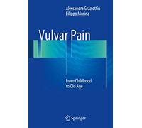 Vulvar Pain: From Childhood to Old Age
