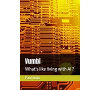 Vumbi: What's like living with AI ?