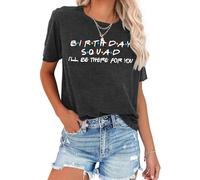 VVNTY Fifty Birthday T Shirt for Women Birthday Squad Tshirt I'll Be There for You Shirt Birthday Party Tops (Grey2-squad,S)