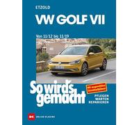 VW Golf VII ab 11/12: So wird's gemacht - Band 156 / Mit ausgewählten Stromlaufplänen / PFLEGEN / WARTEN / REPARIEREN