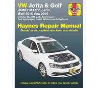 VW Jetta and Golf Haynes Repair Manual: Jetta 2011 Thru 2018 * Golf 215 Thru 2019 * Includes Gli, Gti, Jetta Sportwagen, Golf Sportwagen, Golf R 4motion and Golf Alltrack (Haynes Automotive)